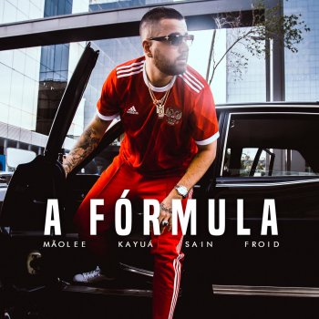 Mãolee feat. Kayuá, Sain & Froid A Fórmula