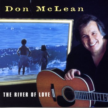 Don McLean My Love Was True