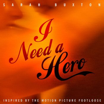 Sarah Buxton I Need A Hero