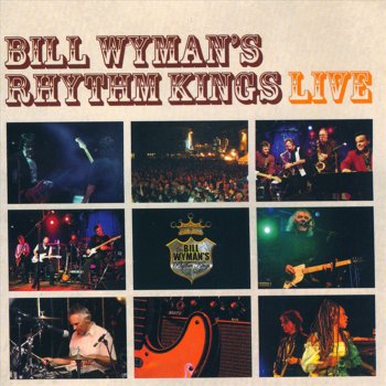 Bill Wyman's Rhythm Kings Roll 'Em Pete