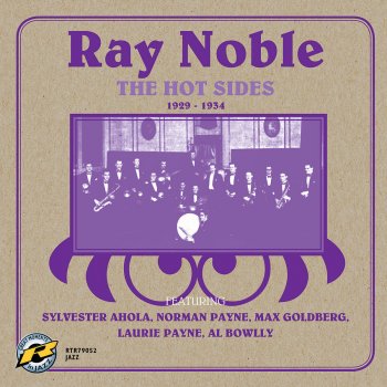 Ray Noble You've Got to Be Modernistic
