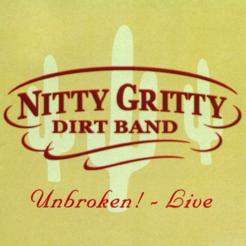 Nitty Gritty Dirt Band Shot Full of Love