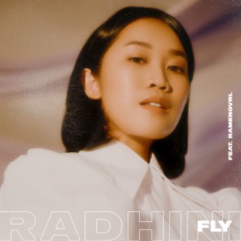 Radhini feat. Ramengvrl Fly
