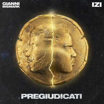 Gianni Bismark feat. Izi Pregiudicati