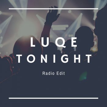 Luqe Tonight - Radio Edit
