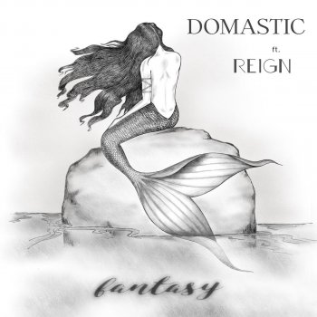 Domastic feat. Reign Fantasy