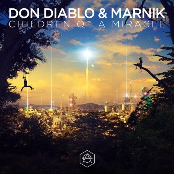 Don Diablo feat. Marnik Children of a Miracle