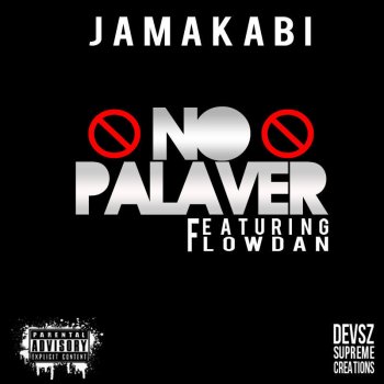 Jamakabi feat. Flowdan No Palaver (feat. Flowdan)
