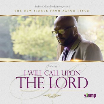 Aaron I Will Call Upon the Lord