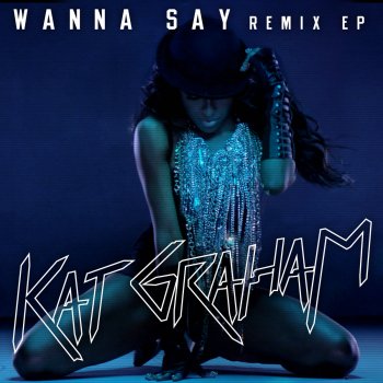 Kat Graham Wanna Say (Steve Pitron & Max Sanna Remix)