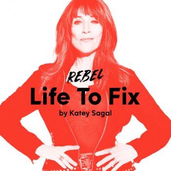 Katey Sagal Life To Fix (From "Rebel Season One")