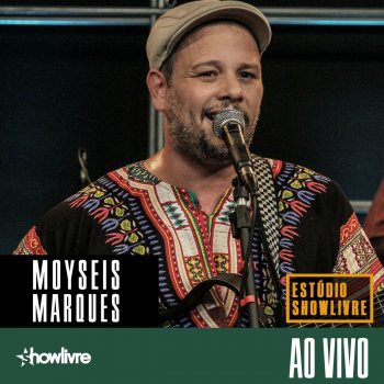 Moyseis Marques Madeixa (Ao Vivo)