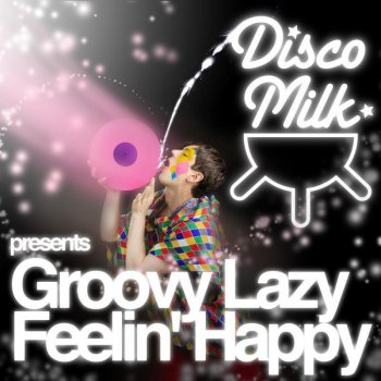 Groovy Lazy Jump On The Bus And Dance (House Mix)
