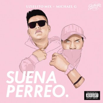 Uzielito Mix feat. Michael G Suena Perreo