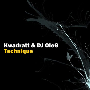 Kwadratt feat. DJ OleG Technique