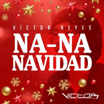Víctor Reyes Na-na Navidad