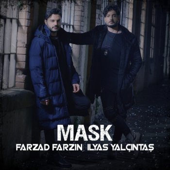 İlyas Yalçıntaş feat. Farzad Farzin Mask
