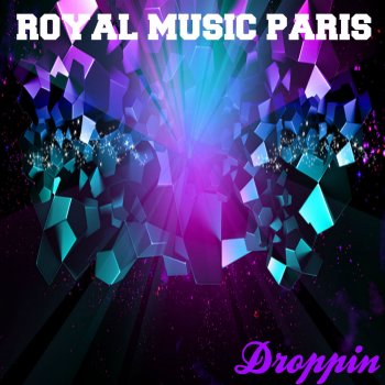 Royal Music Paris Droppin