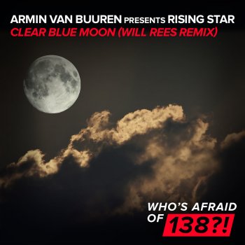 Armin van Buuren feat. Rising Star Clear Blue Moon (Will Rees Radio Edit)