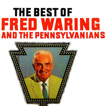 Fred Waring & The Pennsylvanians Way Back Home