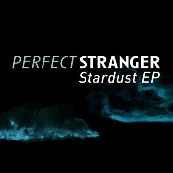 Perfect Stranger Stardust - Eitan Reiter Remix