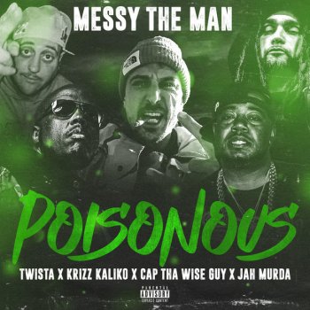 Messy the Man Poisonous (feat. Krizz Kaliko, Twista, CAP THA WISEGUY & Jah Murda)