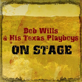 Bob Wills & His Texas Playboys The Kind Of Love I Can't Forget