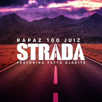 Rapaz 100 Juiz Strada (feat. Fattú Djákité) [Versão video]