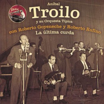 Anibal Troilo Y Su Orquesta Tipica Quiero Huir de Mi