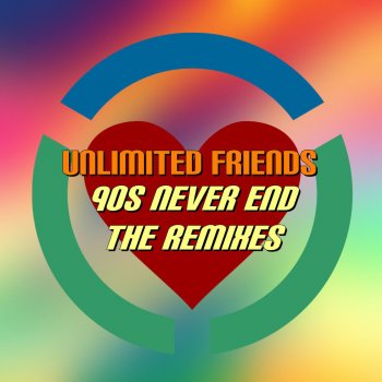 Unlimited Friends 90's Never End (Project X Remix)