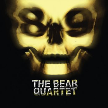 The Bear Quartet Reanimation of the Dead Sea