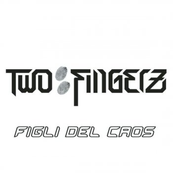 Two Fingerz Figli Del Caos - dirty vrs