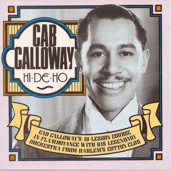 Cab Calloway and his Orchestra, Cab Calloway, Cab Calloway The Scat Song