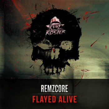 Remzcore Flayed Alive