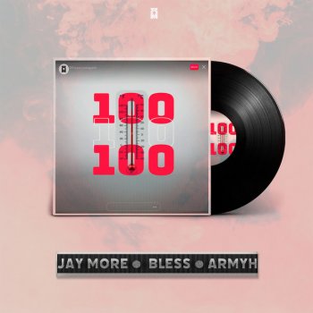 Jay More feat. Bless & Armyh 100