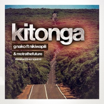 GNako Kitonga (feat. Niki Wa Pili & Motrathefuture)