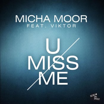 Micha Moor U Miss Me (Radio Edit)