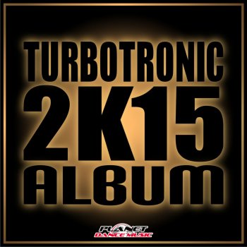 Various Artists Turbotronik 2K15 Mix - Continuous Dj Mix