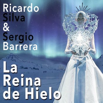 Ricardo Silva La Reina de Hielo (feat. Sergio Barrera)