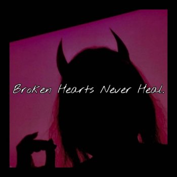 SK Broken Hearts Never Heal
