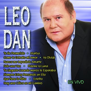 Leo Dan Te He Prometido - En Vivo