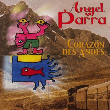 Ángel Parra El Corazón y los Anos
