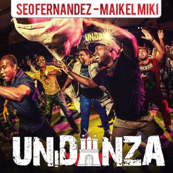 Seo Fernandez feat. Maikel Miki Unidanza