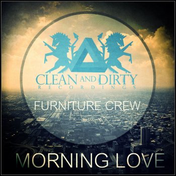 Furniture Crew Morning Love