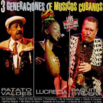 Lucrecia, Patato Valdes & Paquito D'Rivera Dos Gardenias - Live