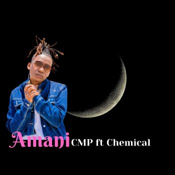 CMP Amani (feat. Chemical)