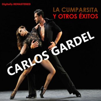 Carlos Gardel La Cieguita - Remastered
