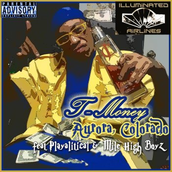 T-Money feat. Playalitical & Mile High Boyz Aurora, Colorado