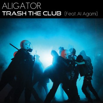 Aligator Trash The Club (Darwich Remix)