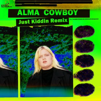 ALMA feat. Just Kiddin Cowboy - Just Kiddin Remix